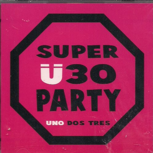 Ü30 Superparty / Uno Dos Tres Music