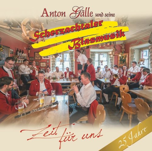 CD Scherzachtaler Blasmusik - Zeit für uns - NEU 2014 (25 Jahre) Music