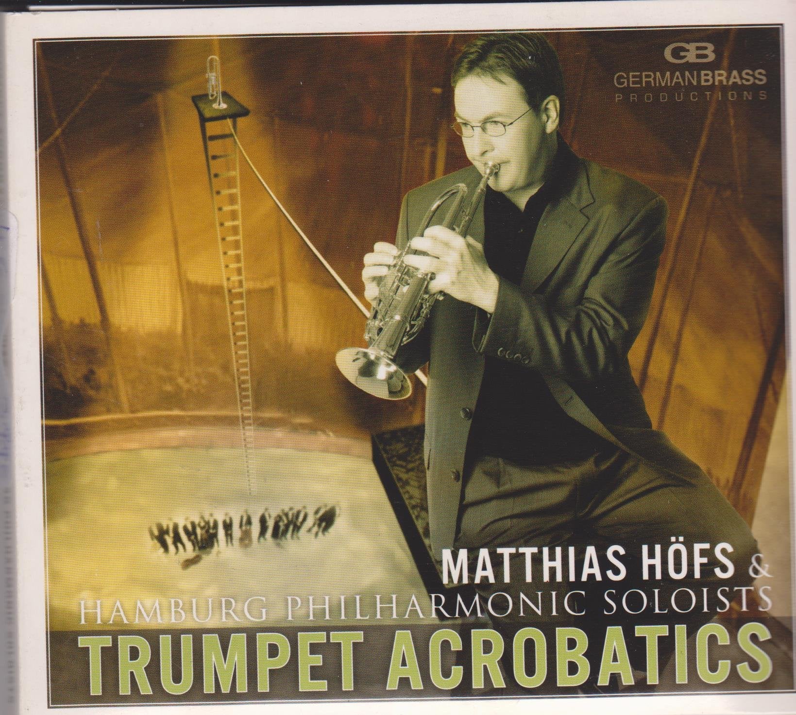 Trumpet Acrobatics/Matthias Hofs & Hamburg Philharmonic Soloists Music