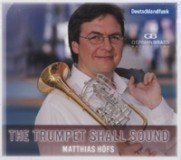 Matthias Höfs THE TRUMPET SHALL SOUND (Deutschlandfunk 2009) Music