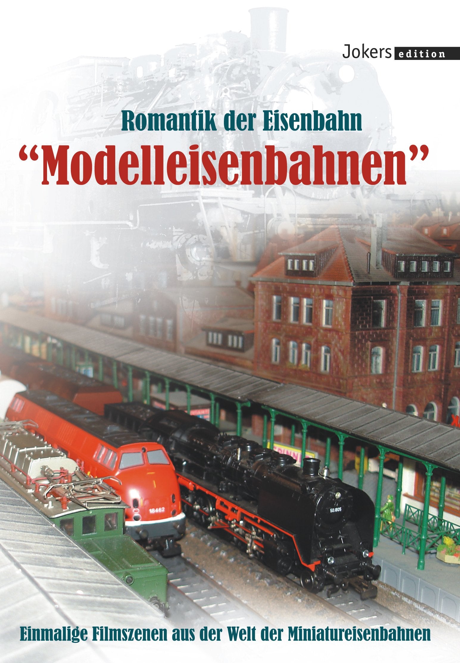 Romantik der Eisenbahn - Modelleisenbahnen Movies