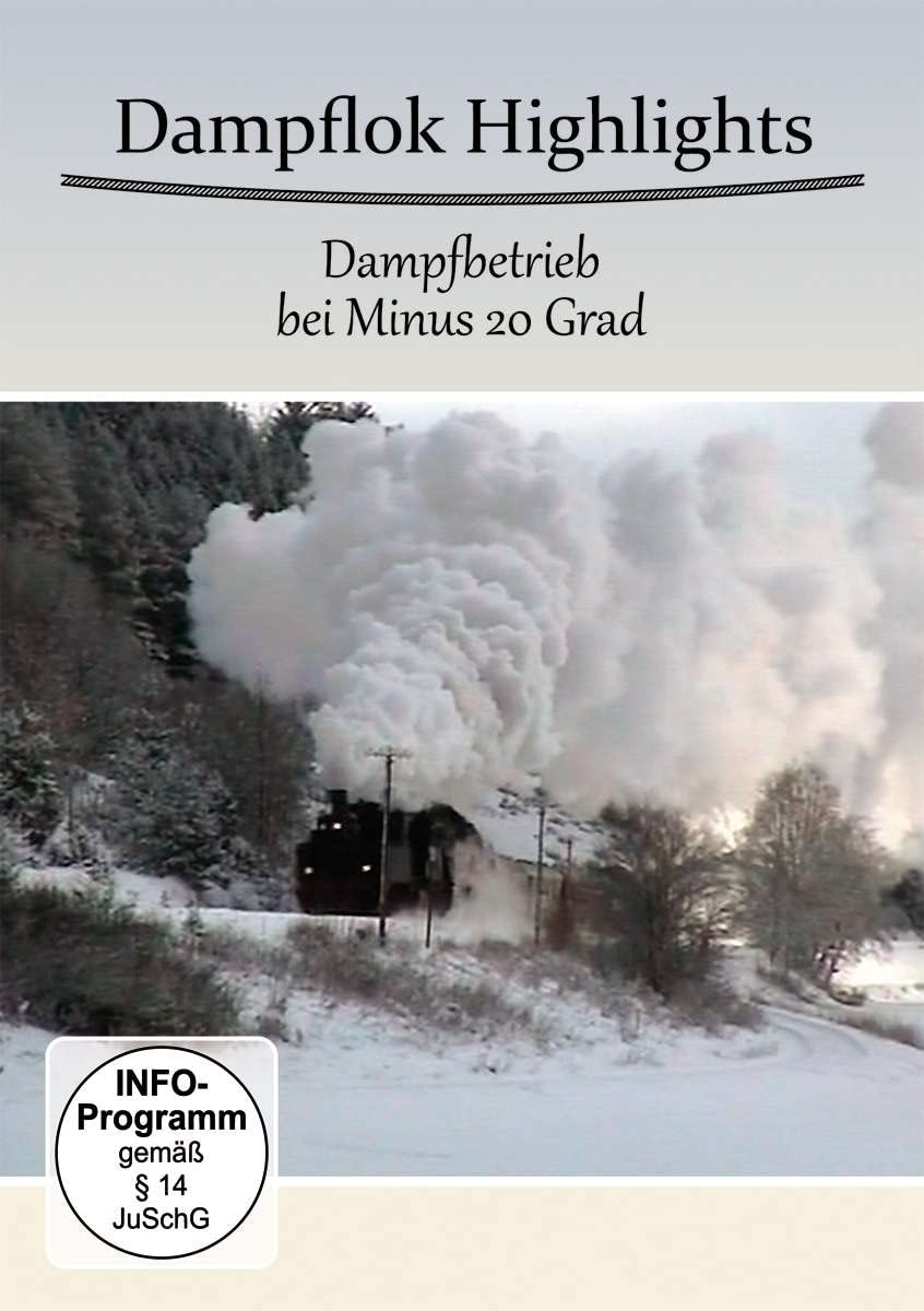 Dampflok Highlights - Dampfbetrieb bei Minus 20 Grad Films