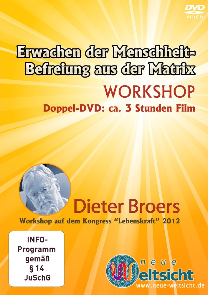 Workshop: 2012, Erwachen der Menschheit - Befreiung aus der Matrix -Dieter Broers; ca. 3 Stunden auf 2 DVDs!: Diese DVDs wurde im März 2012 auf dem Kongress "Lebenskraft" in Zürich aufgezeichnet. Movies