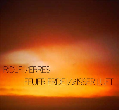 CD Rolf Verres: Feuer Erde Wasser Luft Music
