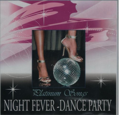 Night Fever - Dance Party Platinium Songs Music