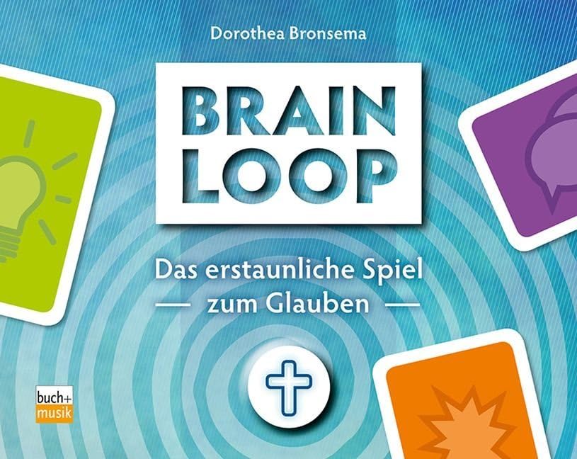 Brainloop: Das erstaunliche Spiel zum Glauben Media & Communication