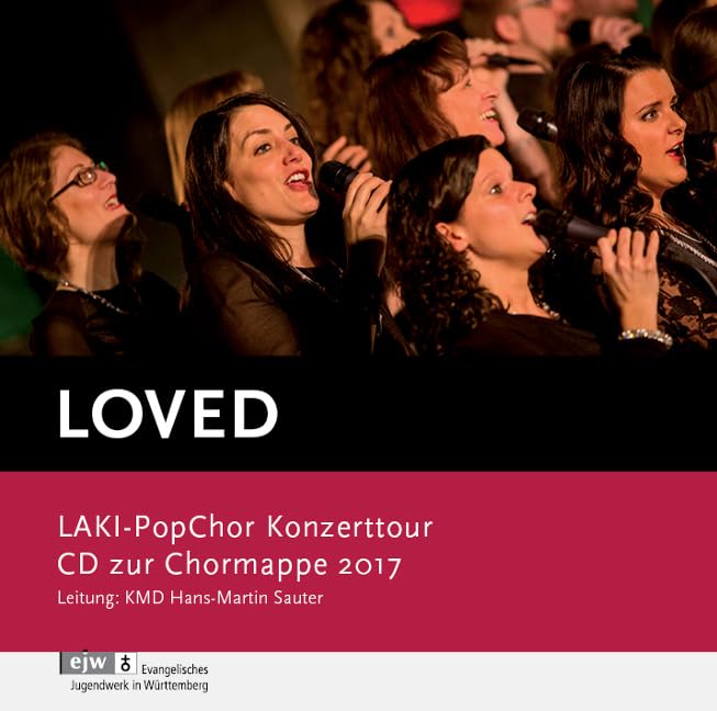 CD Loved: LAKI-PopChor Konzerttour 2017 - CD zur Chormappe 2017 Arts & Music