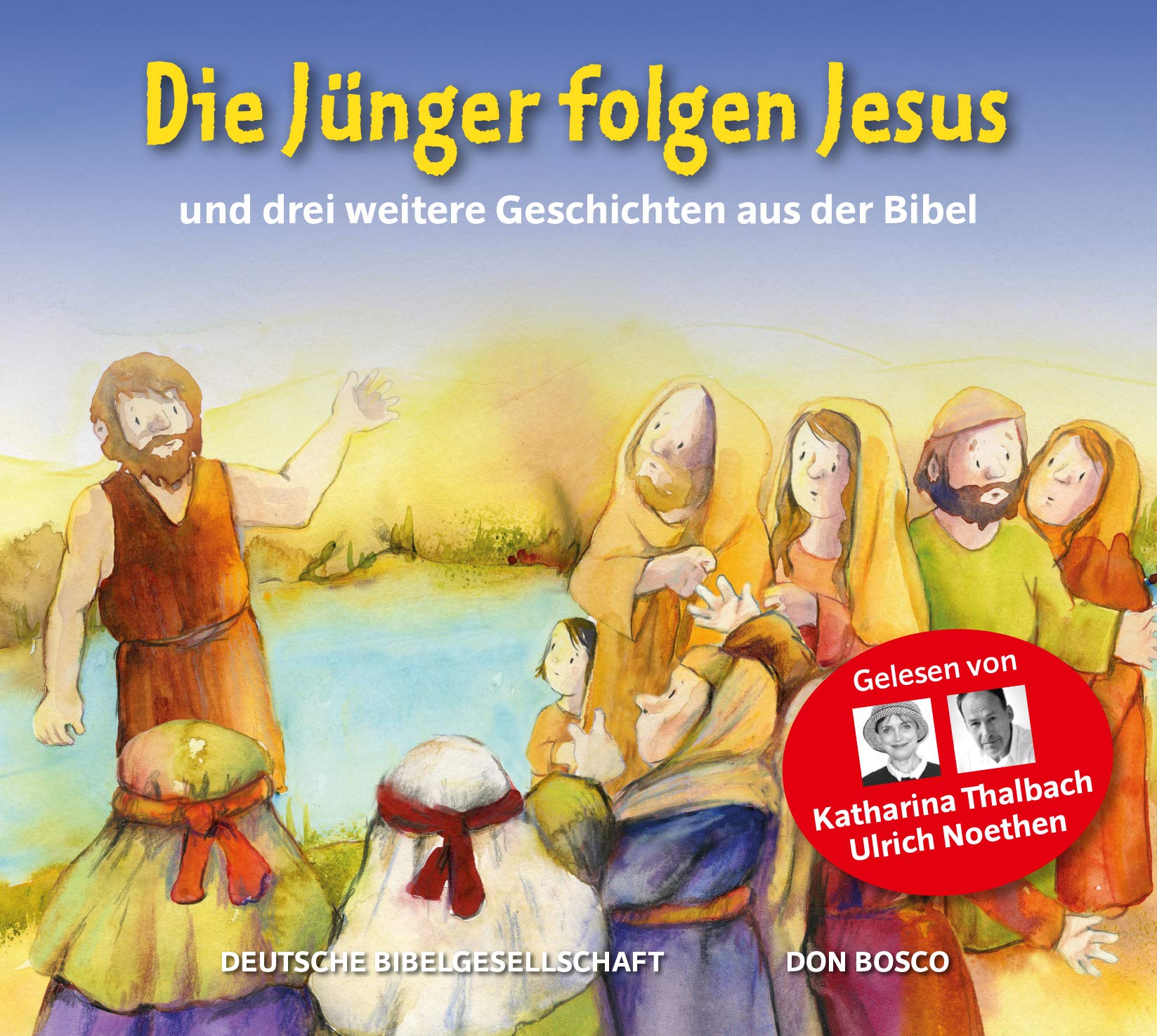 Die Jünger folgen Jesus und drei weitere Geschichten aus der Bibel. Johannes der Täufer– Jesus in der Wüste – Die Hochzeit zu Kana – Die Berufung der Jünger. (Die Hörbibel für Kinder) Religion & Esotericism