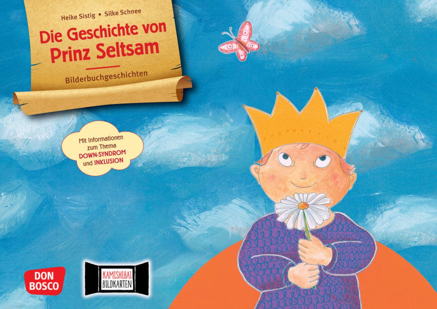 Die Geschichte von Prinz Seltsam. Wie gut, dass jeder anders ist! Kamishibai Bildkartenset mit Informationen zum Down-Syndrom: Inklusion & Anderssein ... für unser Erzähltheater) Politics & History