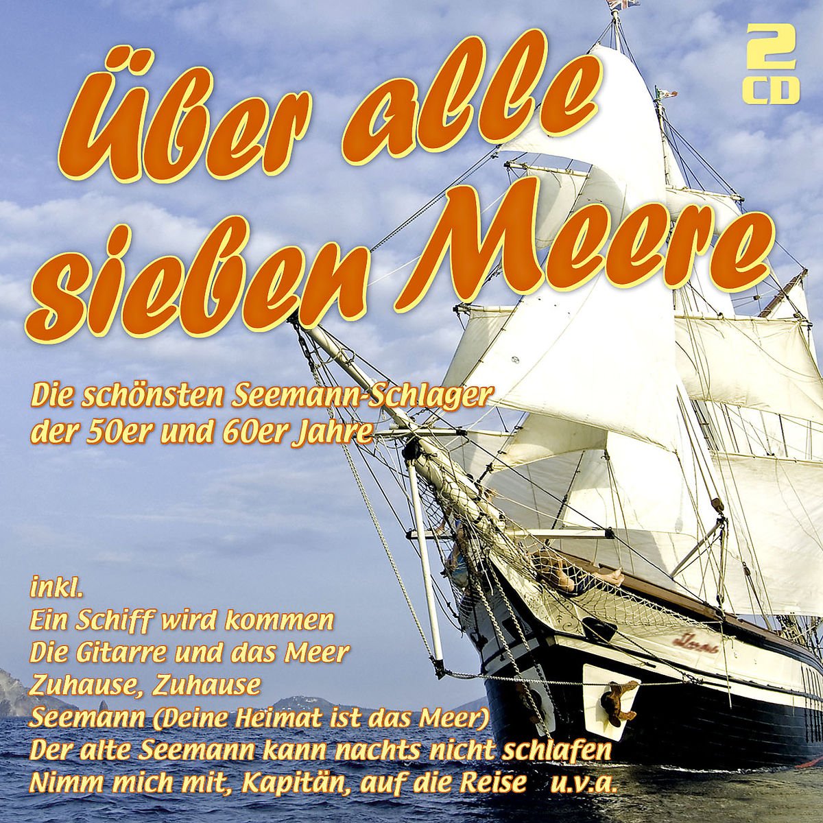 Über Alle Sieben Meere - Die Seemann-Schlager German Schlager & Volksmusik
