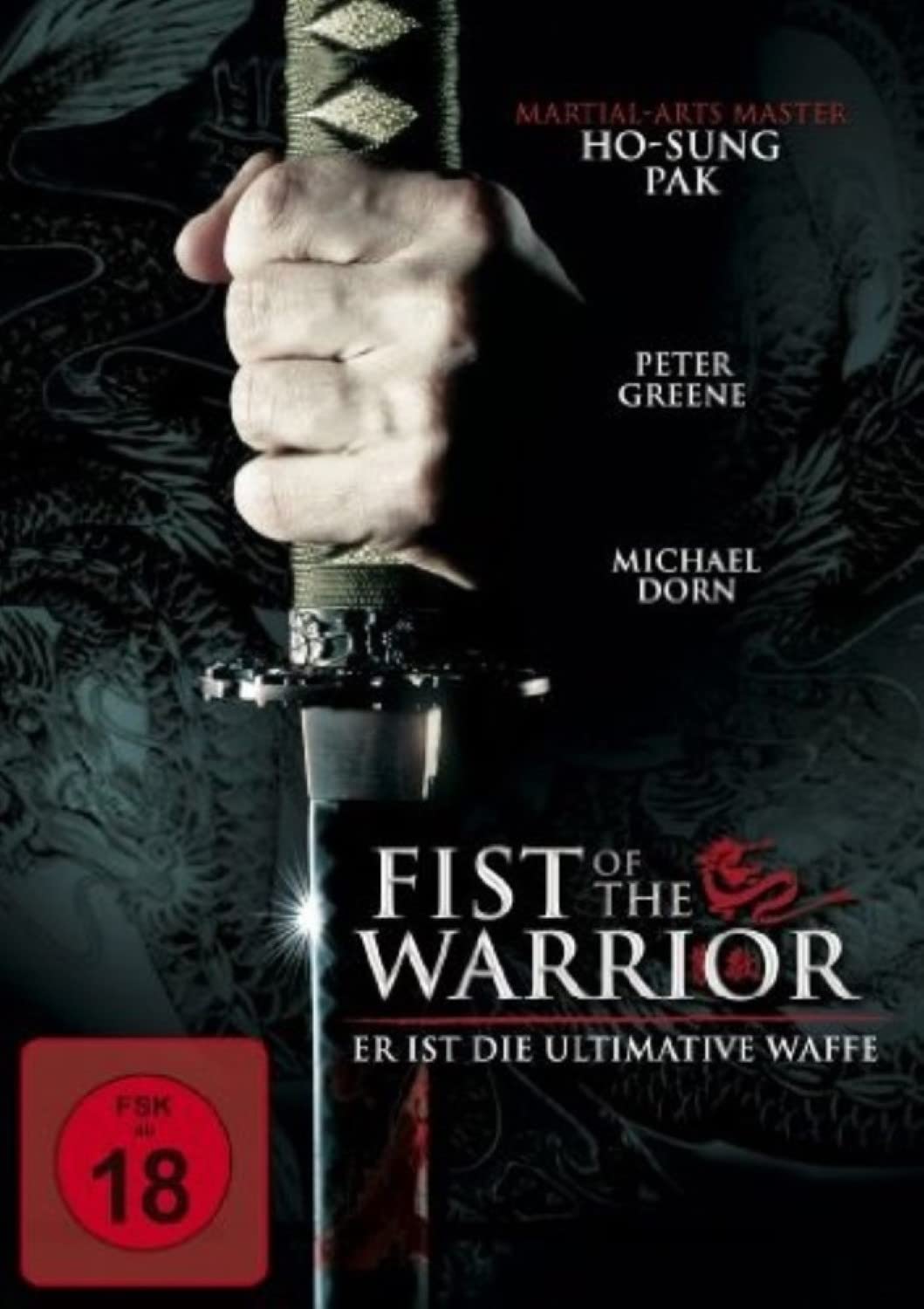 Fist of the Warrior - Er ist die ultimative Waffe Films