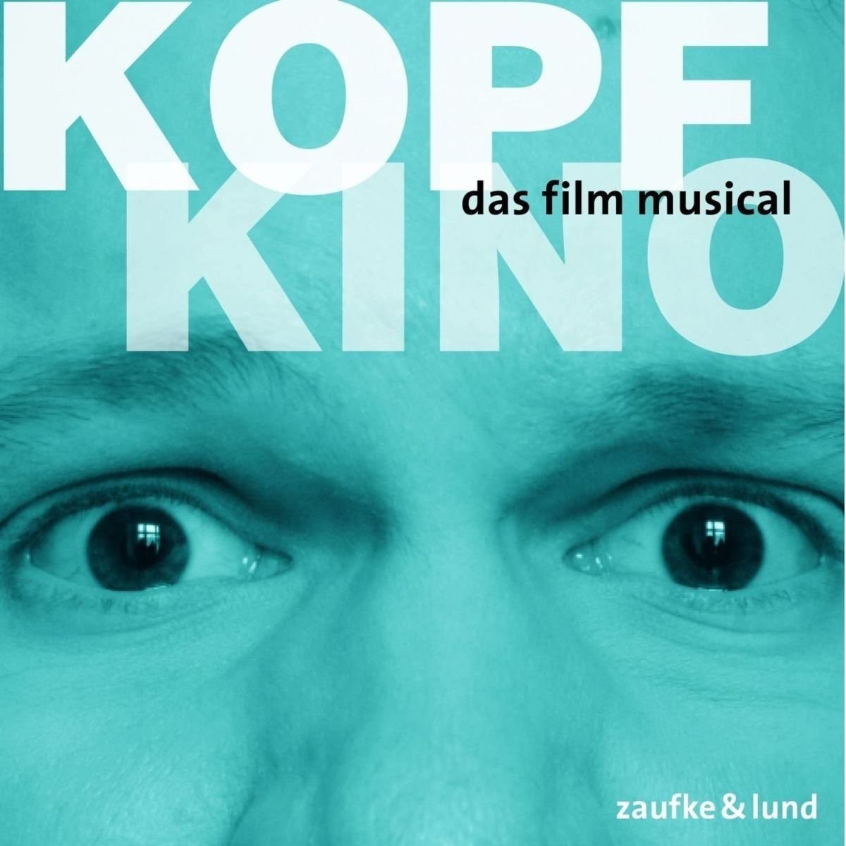 Kopfkino: das Film-Musical Soundtracks & Musicals