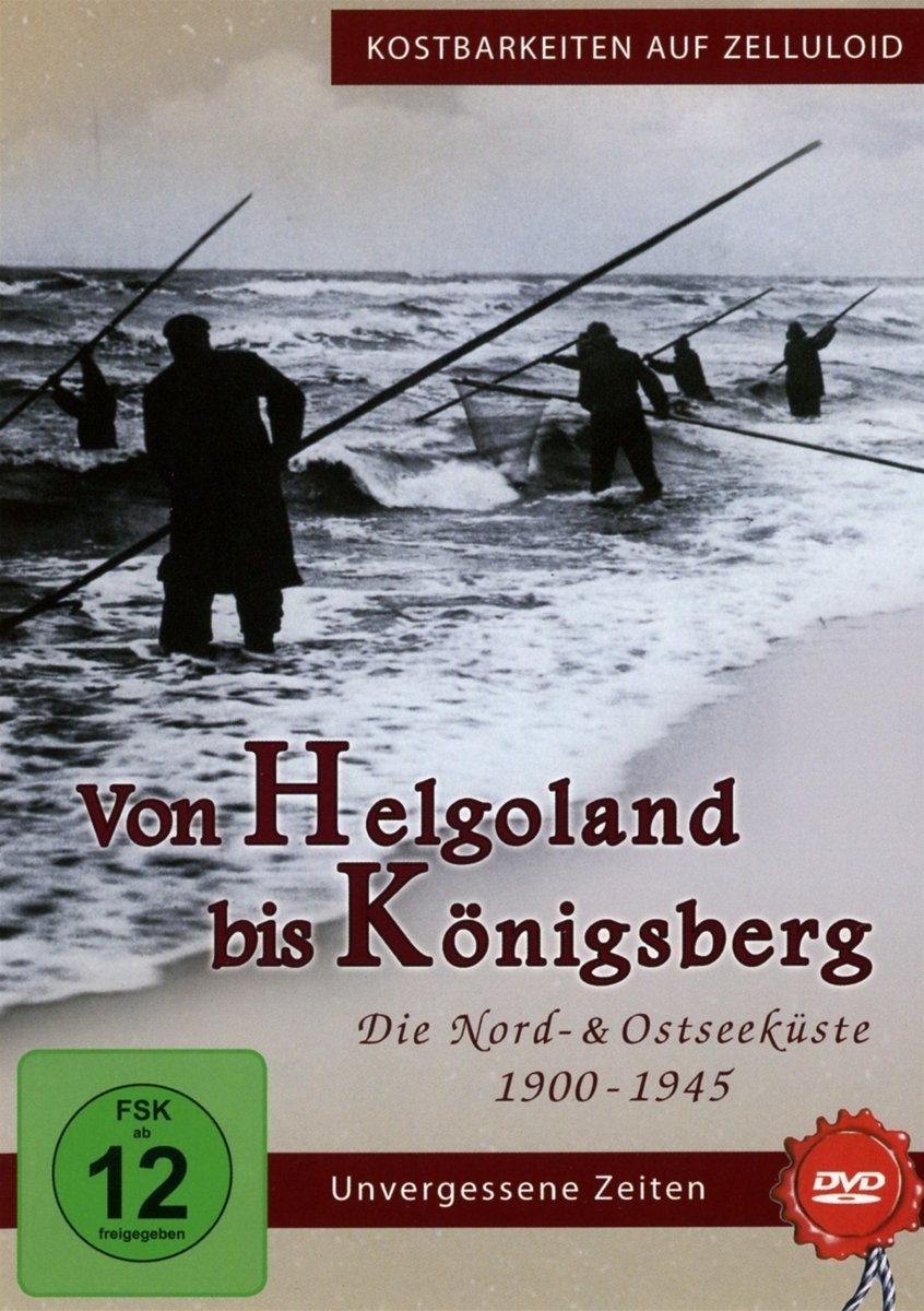 Von Helgoland bis Königsberg - Die Nord- und Ostseeküste 1900-1945 - Kostbarkeiten auf Zelluloid Movies