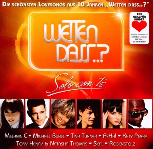 Wetten Dass..?Solo Con Te-Schönsten Lovesongs aus Pop