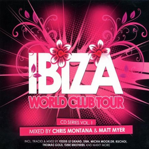 Ibiza World Club Tour Vol.1 Dance & Electronic