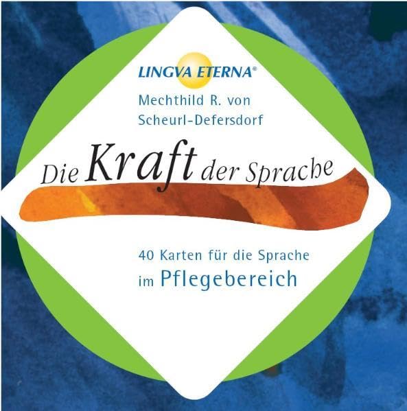 Die Kraft der Sprache - 40 Karten für die Sprache im Pflegebereich: LINGVA ETERNA® Medicine