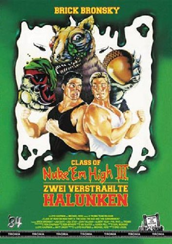 Class of Nuke'Em High 3 - Zwei verstrahlte Halunken Films