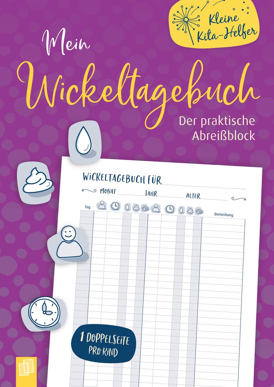 Kleine Kita-Helfer: Mein Wickeltagebuch – der praktische Abreißblock: Ein Kind pro Doppelseite! Books