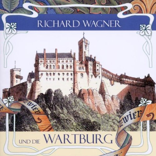 Richard Wagner und die Wartburg Classical