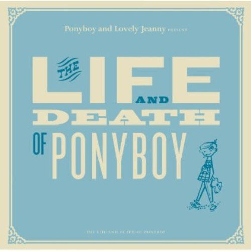 The Life and Death of Ponyboy Pop
