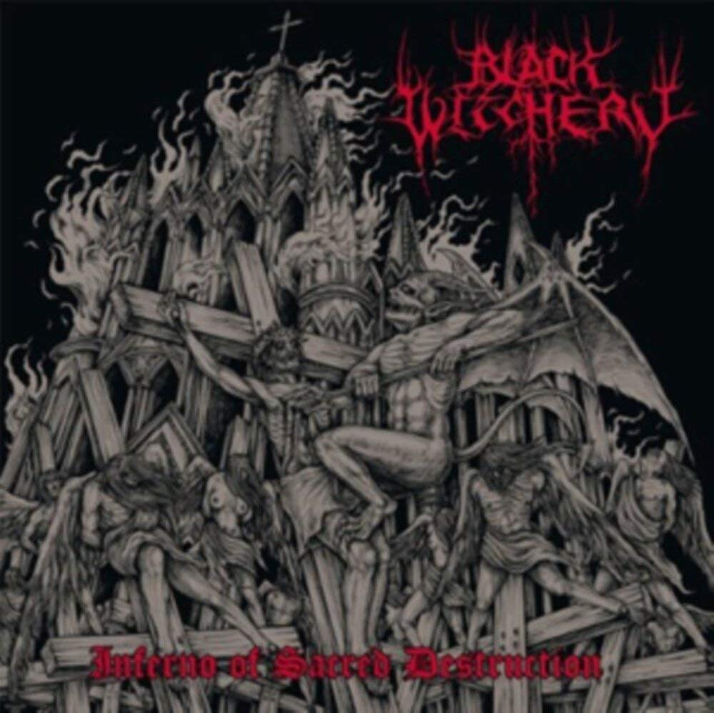 Black Witchery - Inferno Of Sacred Destruction Metal & Hardrock