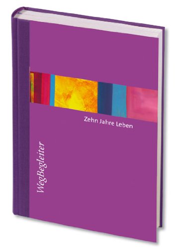 Zehn Jahre Leben - WegBegleiter (Motiv v. Menneke), violett: Zehn-Jahres-Kalender mit jahresunabhängigem Kalendarium Film, Art & Culture