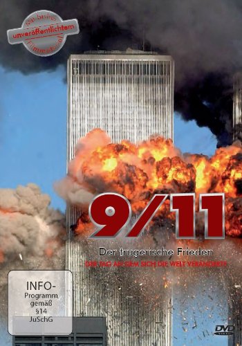9/11 - Der trügerische Frieden, Der Tag an dem sich die Welt veränderte Films