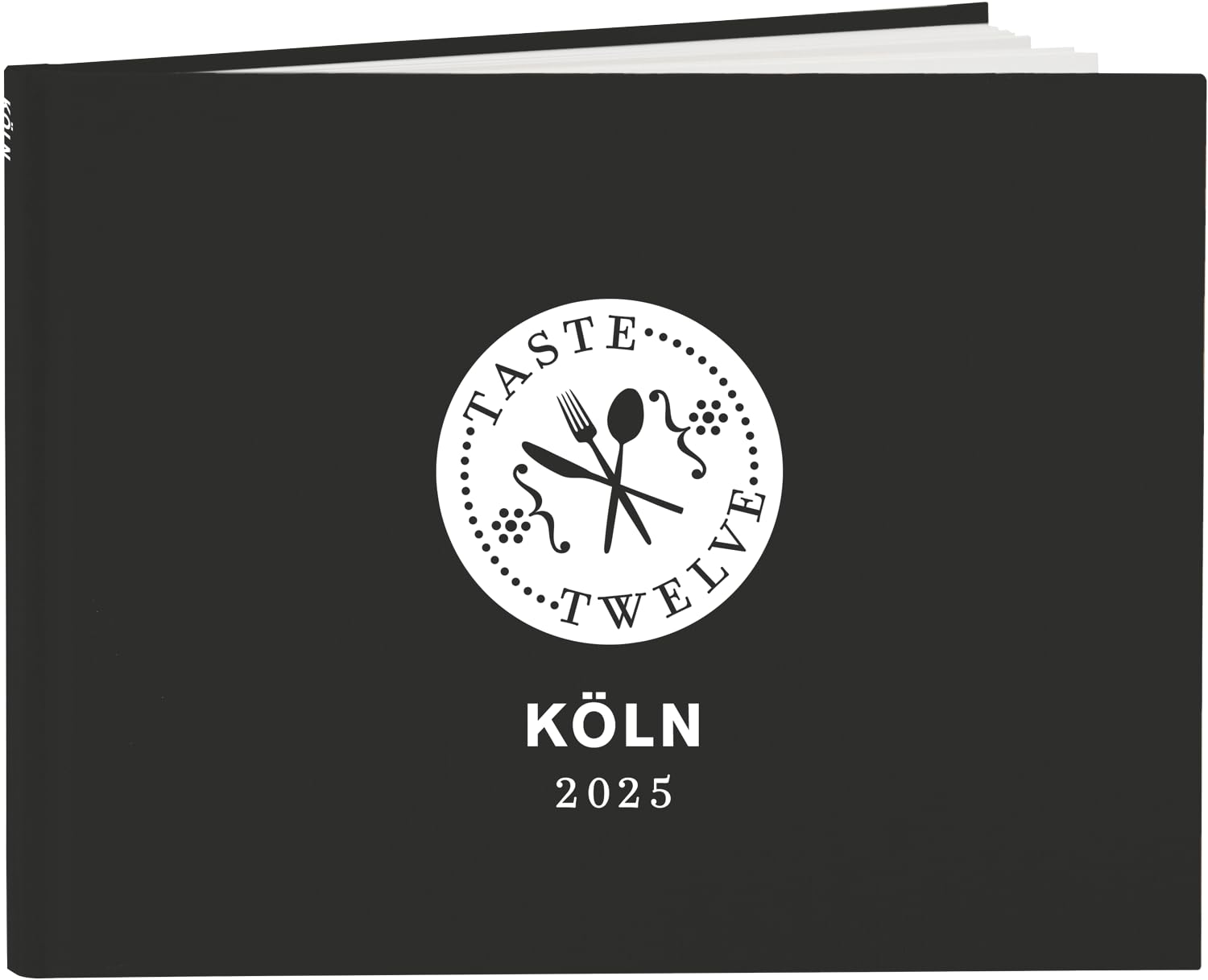 TasteTwelve 2025 Köln Restaurantführer – 12 Gastronomen laden ein - mehr als ein Gutscheinbuch – ein Geschenk für Genießer – Taste12 Travel Guides