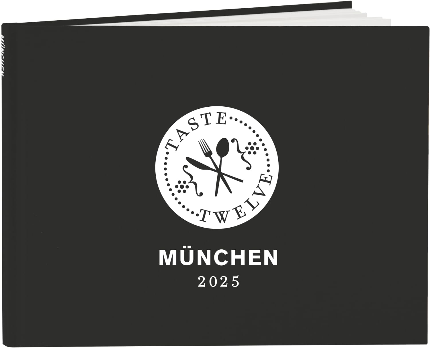 TasteTwelve 2025 München Restaurantführer – 12 Gastronomen laden ein - mehr als ein Gutscheinbuch – ein Geschenk für Genießer – Taste12 Travel Guides