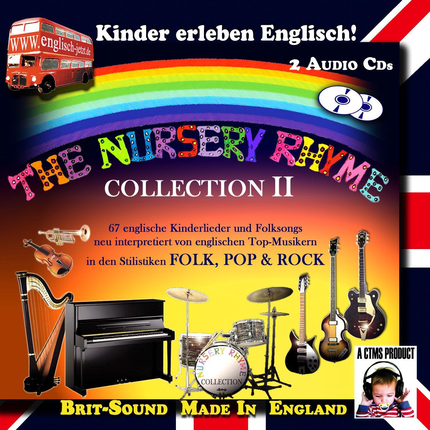 2 CDs: Kinder erleben Englisch! The Nursery Rhyme Collection 2: 67 englische Kinderlieder und Folksongs neu interpretiert in den Stilistiken Folk, Pop, Rock Music for Children