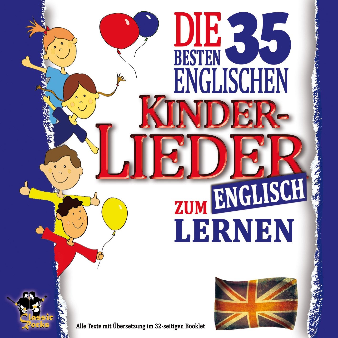 Die 35 besten englischen Kinderlieder zum Englisch lernen - Alle Texte mit Übersetzung im 32-seitigen Booklet Children & Young People