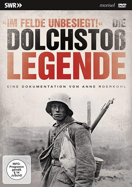 Die Dolchstoßlegende - Im Felde unbesiegt! Films
