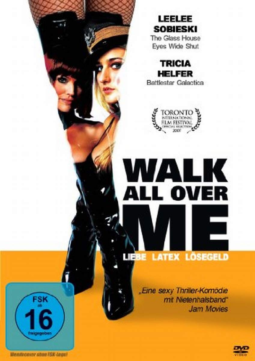 Walk all over me - Liebe, Latex, Lösegeld Films