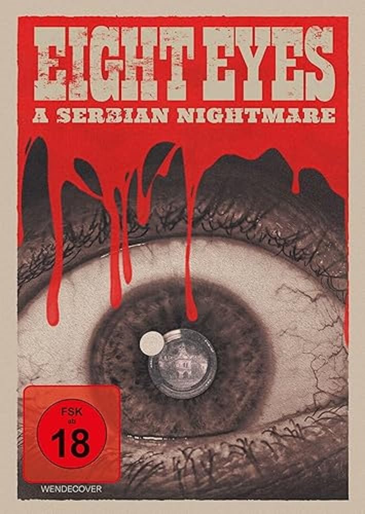 Eight Eyes - A Serbian Nightmare (Osum Ochi) Films