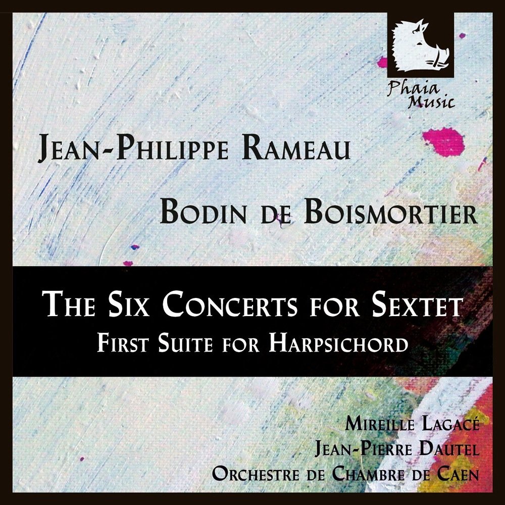 Rameau/Boismortier: The Six Concerts for Sextet / First Suite forHarpsicord Classical
