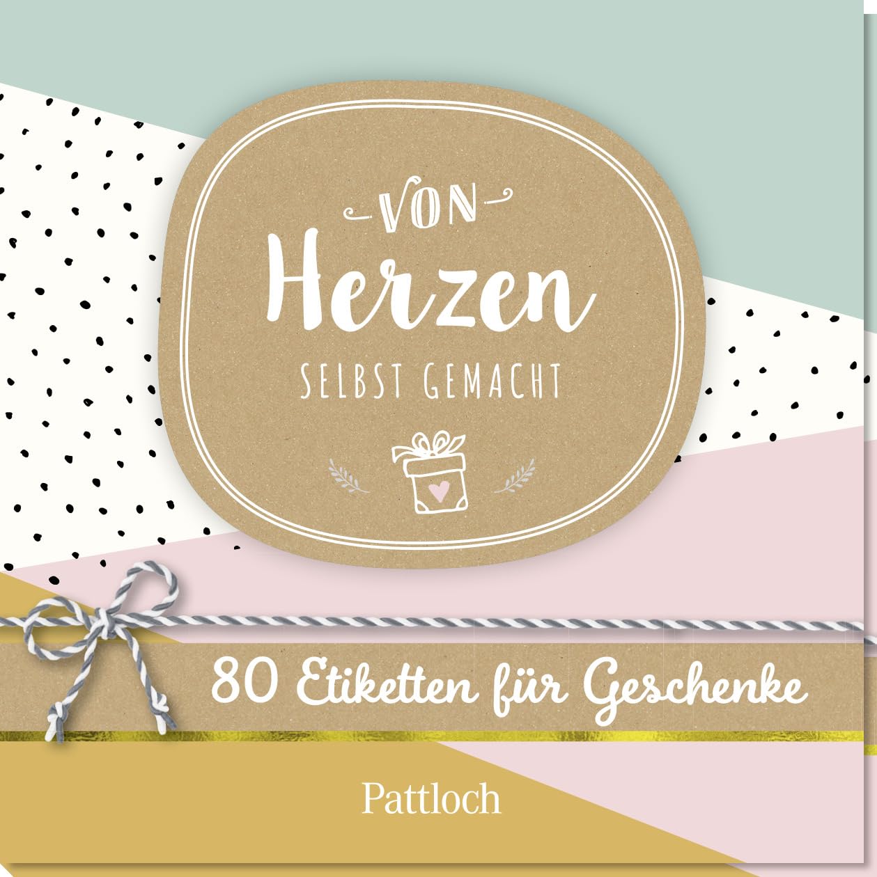 Von Herzen selbst gemacht: 80 Etiketten für deine Geschenke Lifestyle