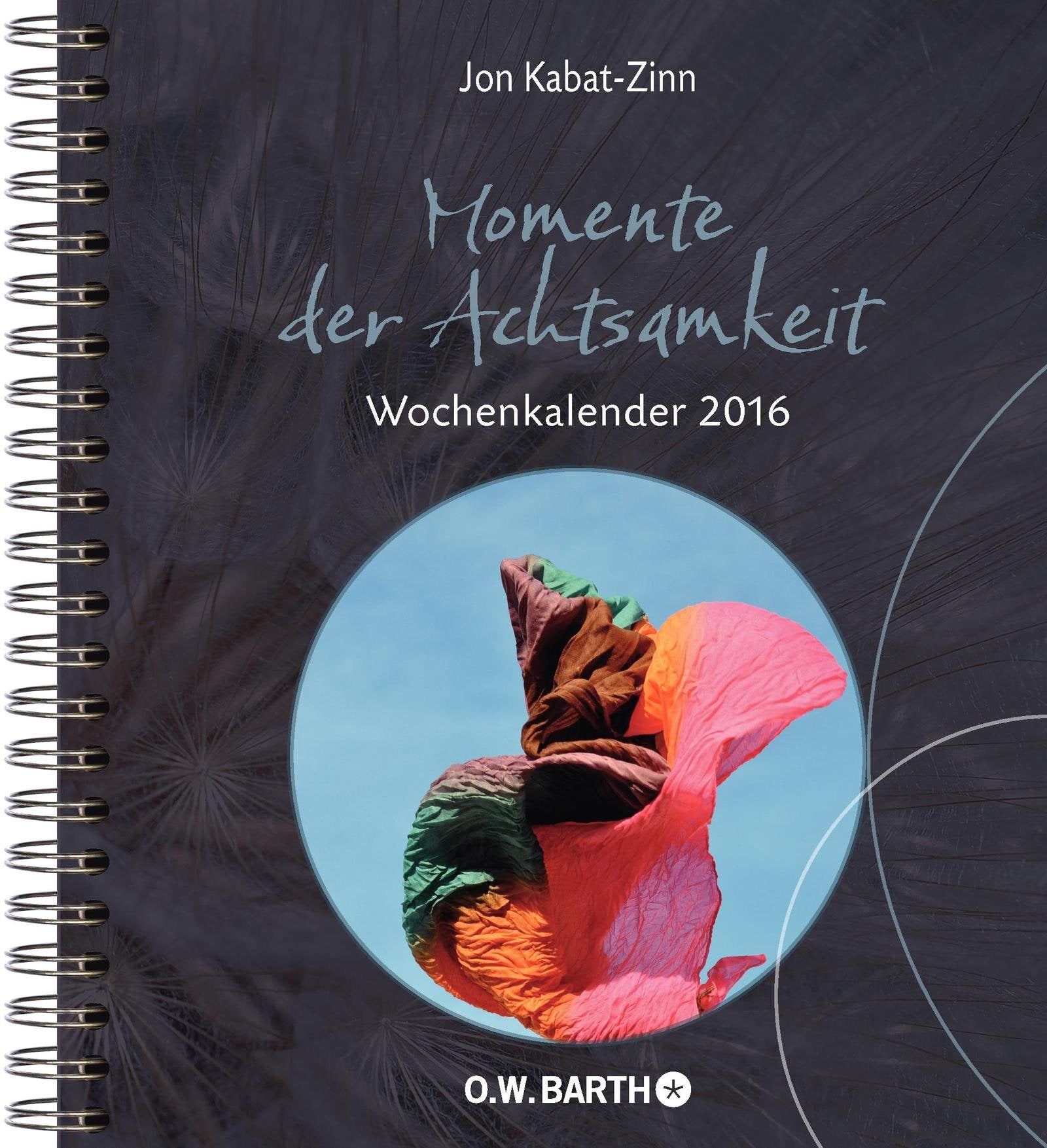 Momente der Achtsamkeit: Wochenkalender 2016 Lifestyle