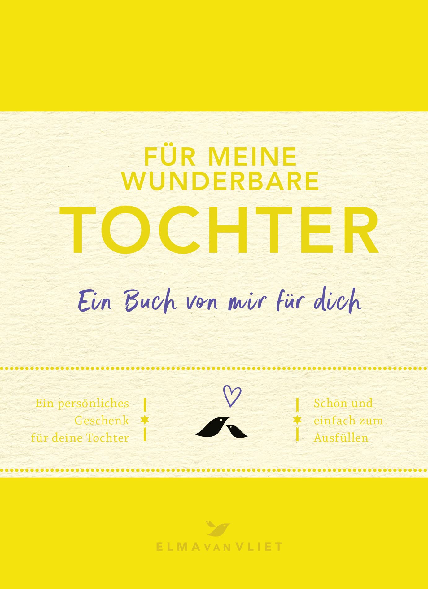 Für meine wunderbare Tochter: Ein Buch von mir für dich Contemporary literature