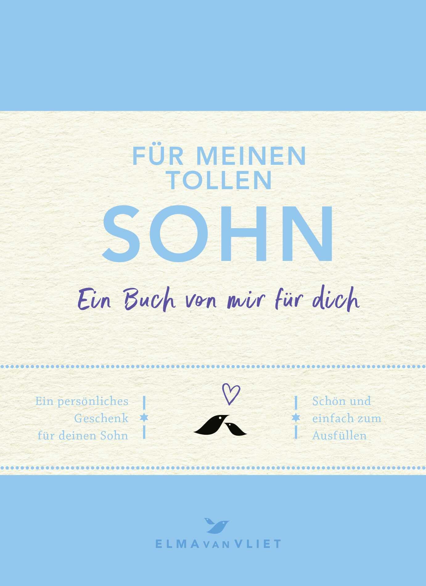 Für meinen tollen Sohn: Ein Buch von mir für dich | Perfekt zum 18. Geburtstag, zu Weihnachten oder zur Konfirmation Contemporary literature