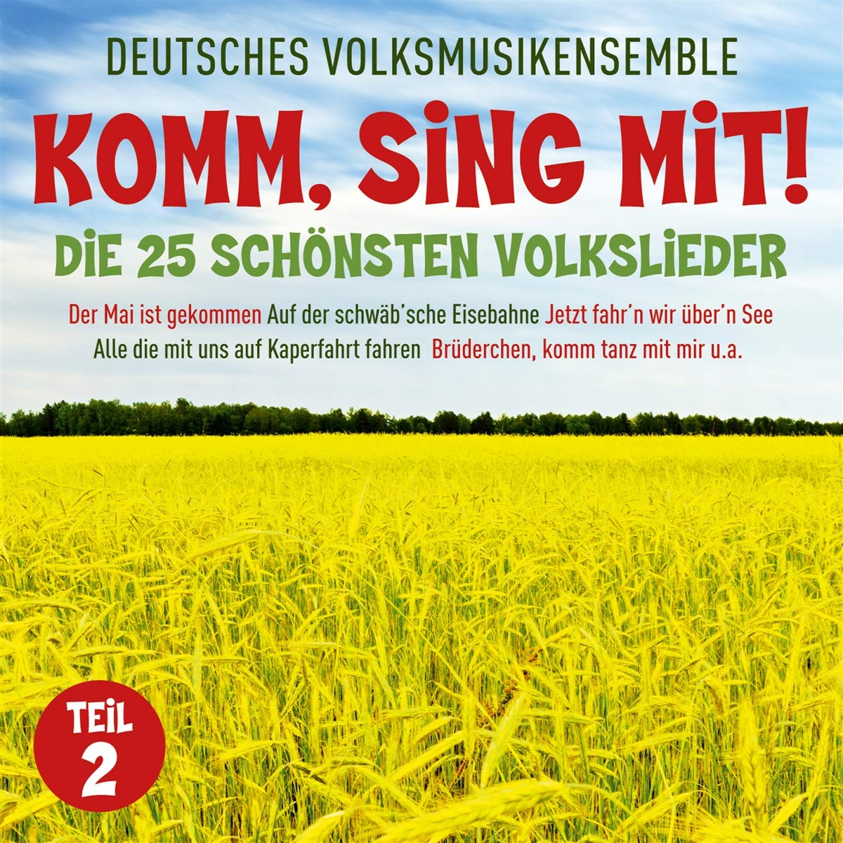 Komm,Sing Mit!-Die 25 schönsten Volkslieder 2 German Schlager & Volksmusik