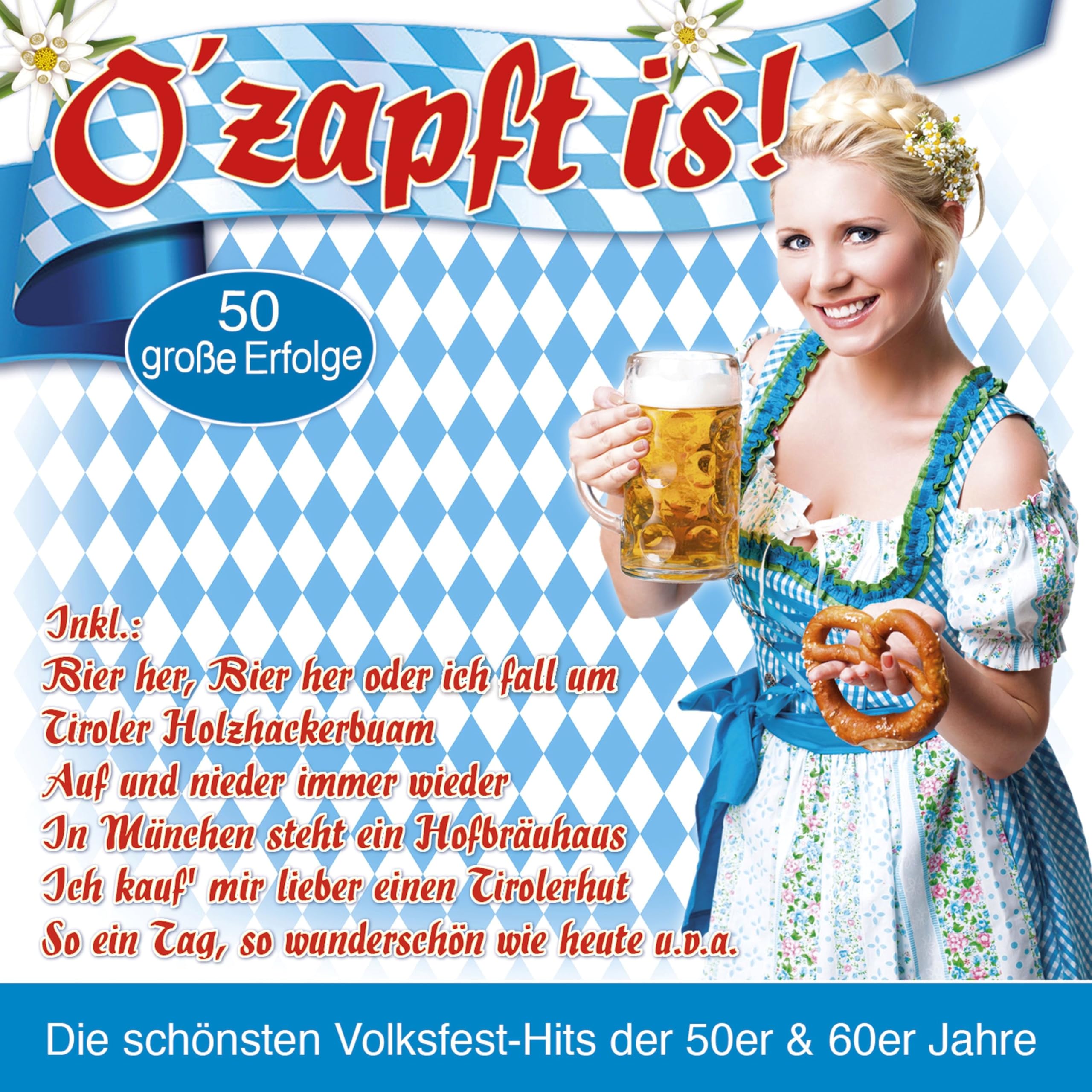 O'Zapft Is!-Die Oktoberfest-Hits Der 50er & 60er cd