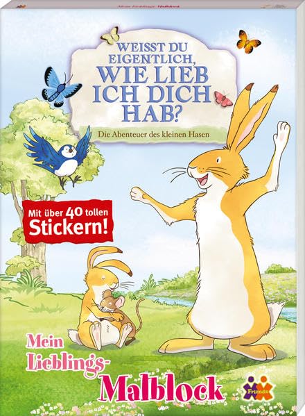 Weißt Du eingentlich, wie lieb ich Dich hab? Mein Lieblings-Malblock: Mit über 40 tollen Stickern! Tiptoi & Games