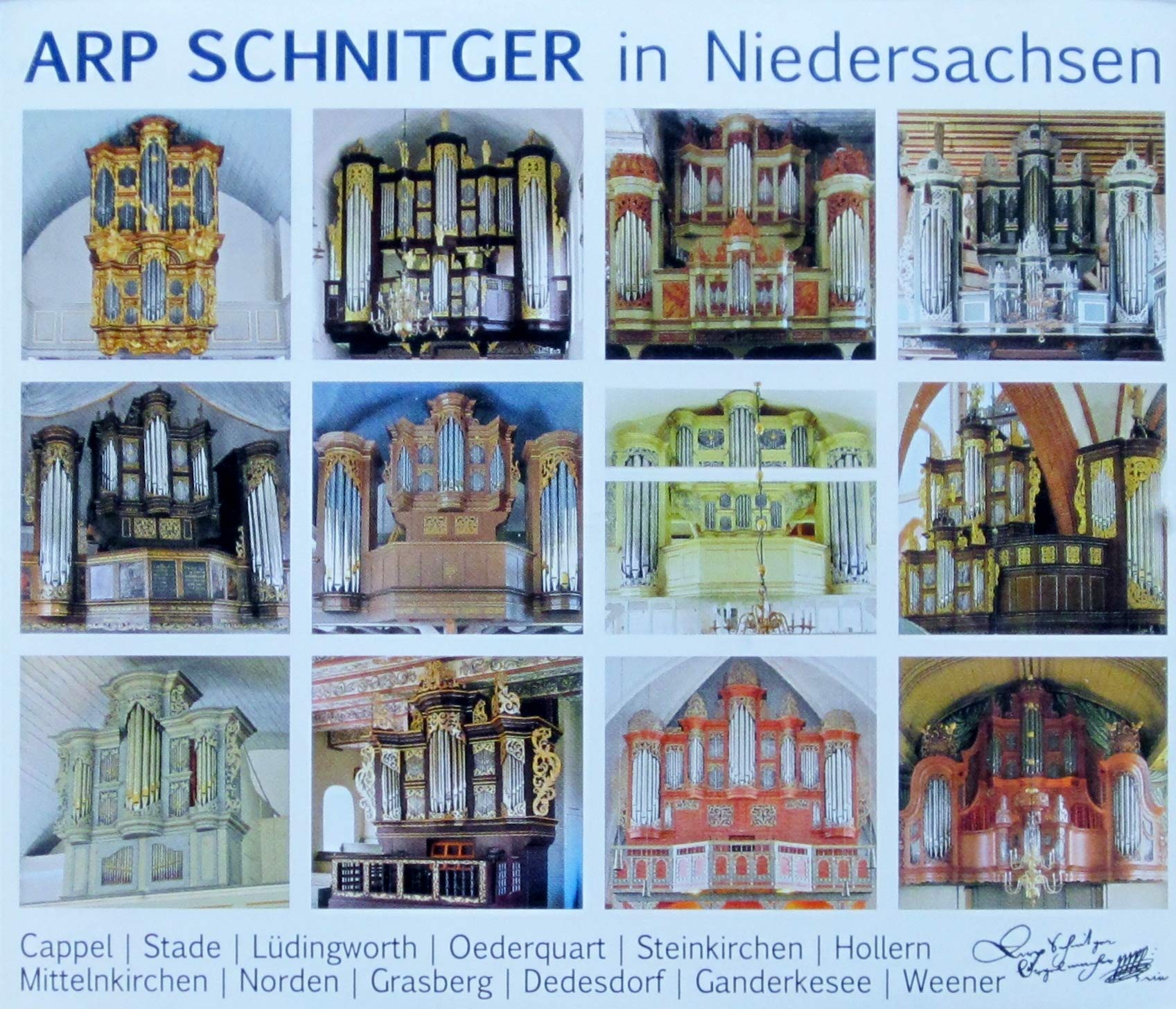 ARP SCHNITGER in Niedersachsen: Cappel, Stade, Lüdingworth, Oederquart, Steinkirchen, Hollern, Mittelnkirchen, Norden, Grasberg, Dedesdorf, Ganderkesee, Weener Music
