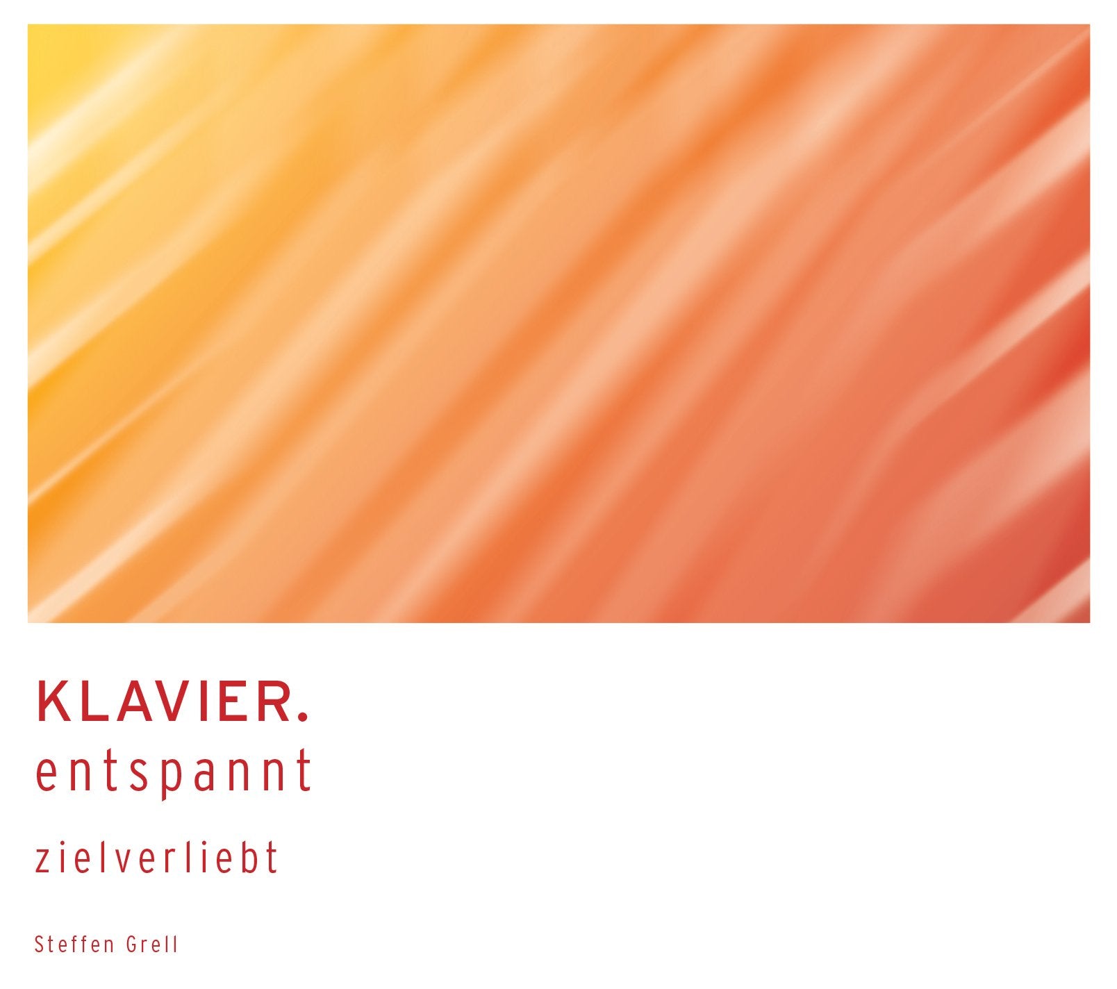 KLAVIER.entspannt zielverliebt Music