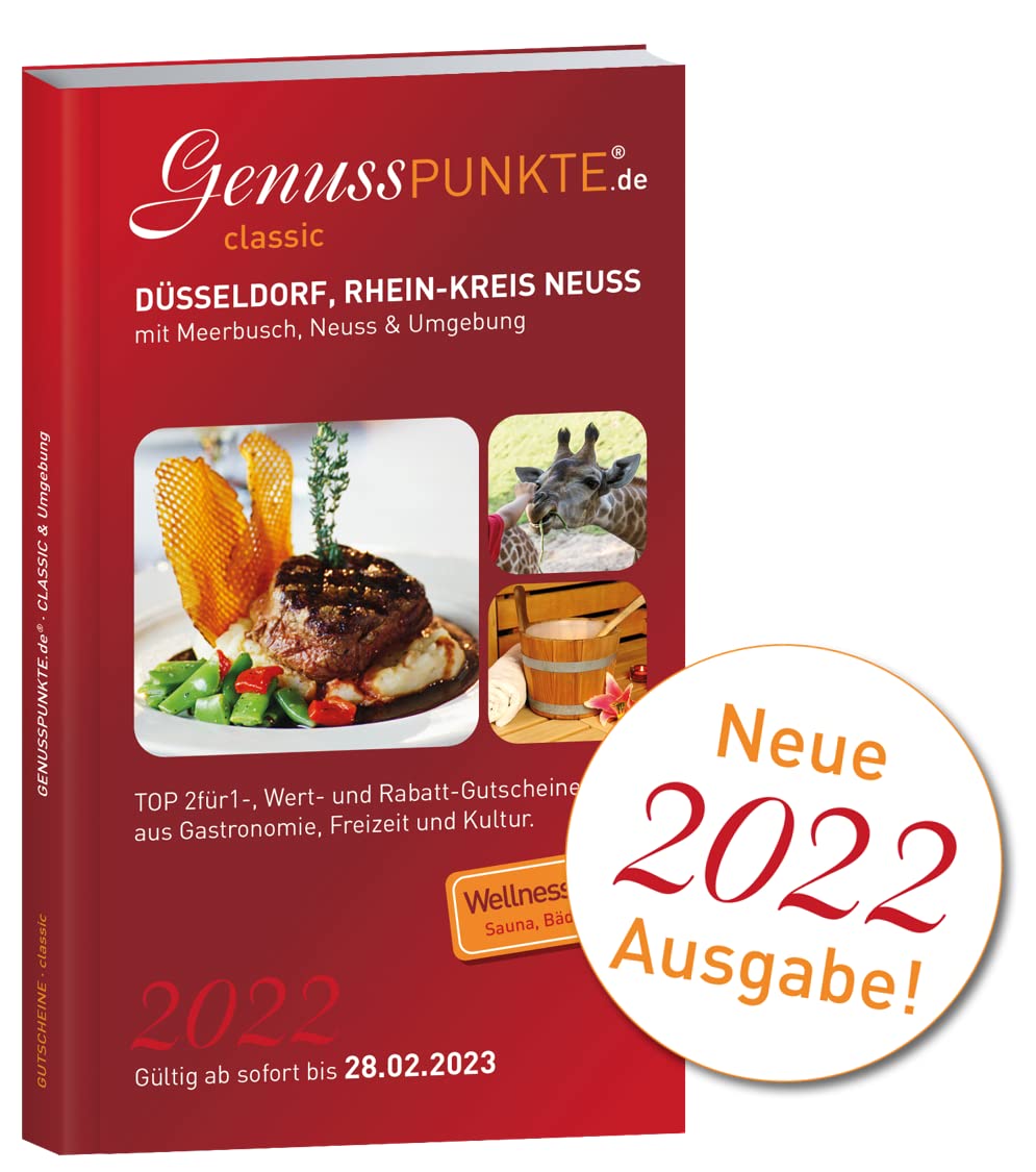Gutscheinbuch GenussPUNKTE Düsseldorf, Rhein-Kreis Neuss mit Meerbusch & Umgebung 2022 - gültig ab sofort bis 28.02.2023 - TOP 2für1-, Wert- und Rabatt-Gutscheine aus Gastronomie, Wellness, Freizeit Books