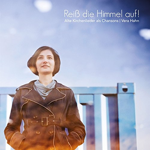 Reiá die Himmel auf! Kirchenlieder als Chansons Pop