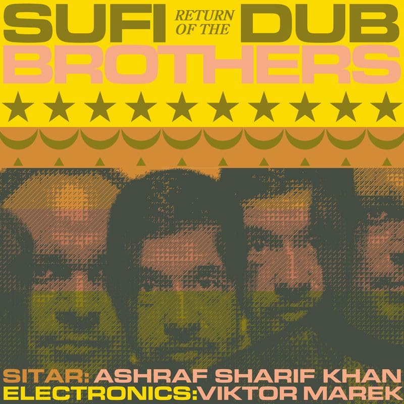 Return of the Sufi Dub Brothers World Music