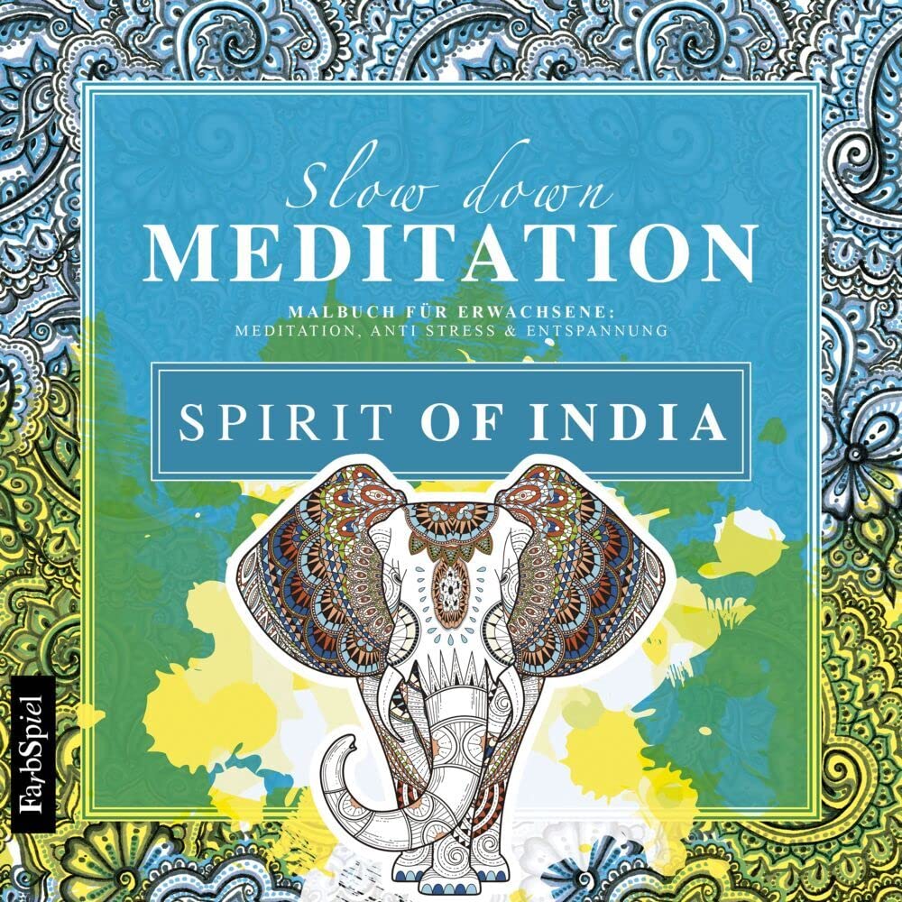 Malbuch Erwachsene Entspannung: Spirit of India - Mit zauberhaften Motiven entspannen book