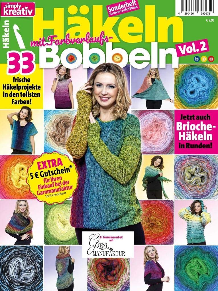 simply kreativ - Häkeln mit Farbverlaufs-Bobbeln Vol. 2: 33 frische Häkelprojekte in den tollsten Farben! Hobbies & Crafts