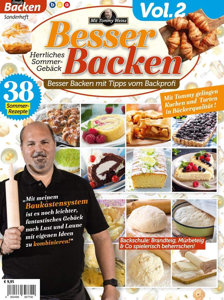 Besser Backen mit Tommy Weinz Vol. 2: Herrliches Sommer-Gebäck: Besser Backen mit Tipps vom Backprofi Hobbies & Crafts
